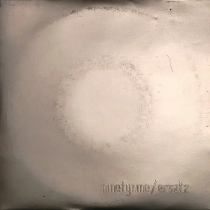 Ninetynine / Ersatz - Ninetynine / Ersatz