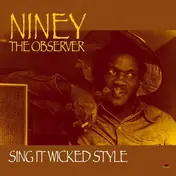 Niney the Observer - Sing It Wicked Style