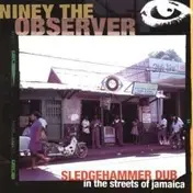 Niney the Observer - Sledgehammer Dub