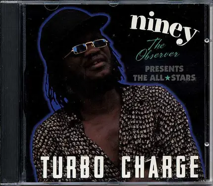 Niney The Observer Presents Observer Allstars - Turbo Charge