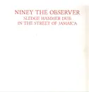LP - Niney The Observer - Sledge Hammer Dub In The Street Of Jamaica - Red Vinyl