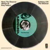 Niney the Observer - Dubbing with the Observer
