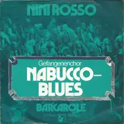 7inch Vinyl Single - Nini Rosso - Nabucco-Blues (Gefangenenchor) / Barcarole
