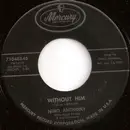 7inch Vinyl Single - Nino Anthony - Without Him