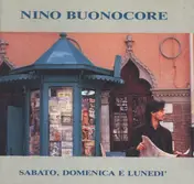 Nino Buonocore - Sabato, Domenica E Lunedì