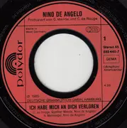 7inch Vinyl Single - Nino de Angelo - Ich Habe Mich An Dich Verloren