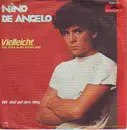 7inch Vinyl Single - Nino de Angelo - Vielleicht (Seit Jimmy Zu Den Sternen Ging)
