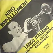 7inch Vinyl Single - Nino Impallomeni - Tango Italiano / Quando Quando Quando