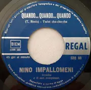7inch Vinyl Single - Nino Impallomeni - Tango Italiano / Quando Quando Quando