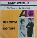 7inch Vinyl Single - Nino Tempo & April Stevens - (We'll Always Be) Together / Baby Weemus - No Cover