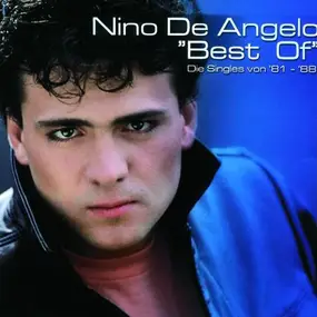 Nino de Angelo - Best of - Die Singles von '81-'88