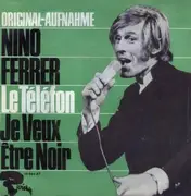 7'' - Nino Ferrer - Le Téléfon / Je Veux Être Noir