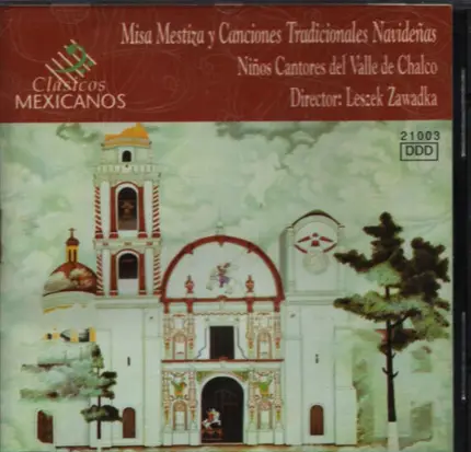 Niños Cantores del Valle de Chalco - Misa Mestiza y Canciones Tradicionales Navideñas