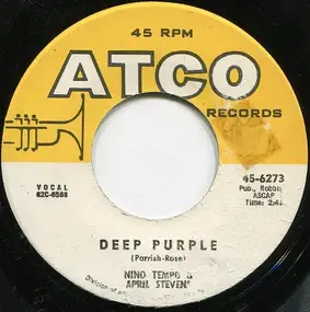 Nino Tempo & April Stevens - Deep Purple / I've Been Carrying A Torch For You So Long That I Burned A Great Big Hole In My Heart
