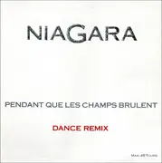 12inch Vinyl Single - Niagara - Pendant Que Les Champs Brûlent (Dance Remix)