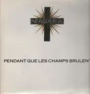 Niagara - Pendant Que Les Champs Brûlent