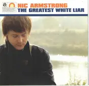 NIC ARMSTRONG - The Greatest  White Liar