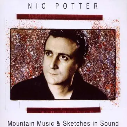 Nic Potter - Mountain Music/Sketches..