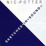 Nic Potter - Sketches In Sound