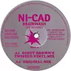 12'' - Ni-Cad - Brainwash 'The Remixes'