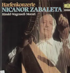 Nicanor Zabaleta - Harfenkonzerte,, Händel, Wagenseil, Mozart