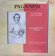 Niccolò Paganini , Ruggiero Ricci , The London Symphony Orchestra , Anthony Collins - Violin Concerti, No. 1 In D Major, No. 2 In b Minor