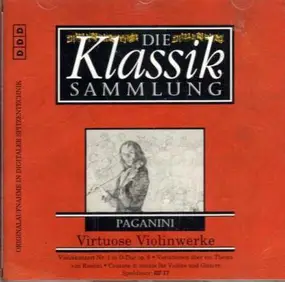 Niccolò Paganini - Die Klassiksammlung 42: Paganini: Virtuose Violinwerke