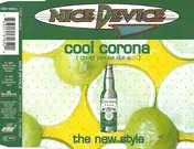 The Nice Device - Cool Corona (Could You Be Like E....) / The New Style