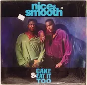 Nice & Smooth - cake & eat it too