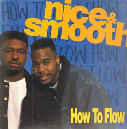 Nice & Smooth - How To Flow