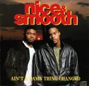 CD - Nice & Smooth - Ain't A Damn Thing Changed