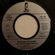 7inch Vinyl Single - Nicholas Tremulis - You Haven't Done Nothing