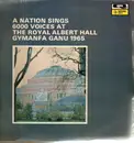 LP - Nicholas / Edwards / Elfed a.o. - A Nation Sings : Six Thousand Voices At The Royal Albert Hall.