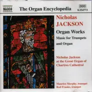 Nicholas Jackson - Organ Works - Music for Trumpets and Organ