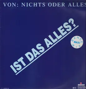 Nichts Oder Alles - Ist Das Alles?