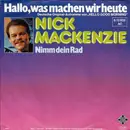 7inch Vinyl Single - Nick MacKenzie - Hallo, Was Machen Wir Heute