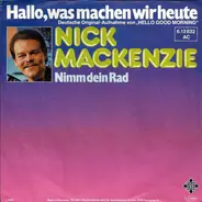 Nick MacKenzie - Hallo, Was Machen Wir Heute