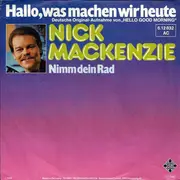 7inch Vinyl Single - Nick MacKenzie - Hallo, Was Machen Wir Heute