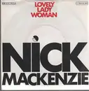 7inch Vinyl Single - Nick MacKenzie - Lovely Lady Woman