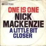 Nick MacKenzie - One Is One / Juanita