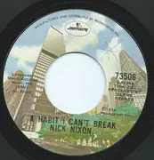7inch Vinyl Single - Nick Nixon - A Habit I Can't Break / Walk On By
