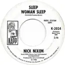 7inch Vinyl Single - Nick Nixon - Sleep Woman Sleep