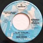 Nick Nixon - I'll Get Over You