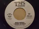 7inch Vinyl Single - Nick Noble - I Wanna Go Back