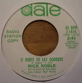 Nick Noble - It Hurts To Say Goodbye