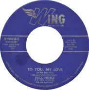 Nick Noble With Carl Stevens & His Orchestra - To You, My Love (Je Ne Sais Pas)
