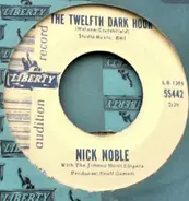 Nick Noble With The Johnny Mann Singers - The Twelfth Dark Hour / My Heart Comes Running Back To You