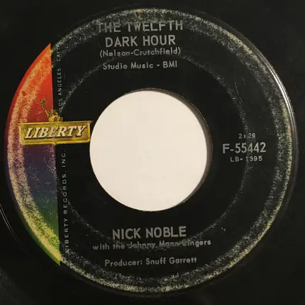 Nick Noble With The Johnny Mann Singers - The Twelfth Dark Hour / My Heart Comes Running Back To You