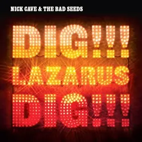 Nick Cave - Dig Lazarus Dig!