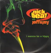 12inch Vinyl Single - Nick Beat vs. Jeff & Jay - I Wanna Be A Hippy
